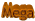 Mega