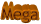 Mega