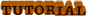 TUTORIAL