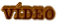 VÍDEO