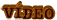 VÍDEO