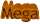 Mega