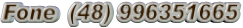 Fone  (48) 996351665