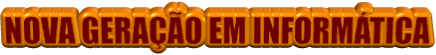 NOVA GERAÇÃO EM INFORMÁTICA