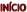 INÍCIO