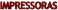IMPRESSORAS